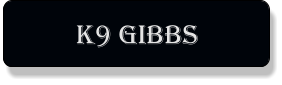 K9 Gibbs